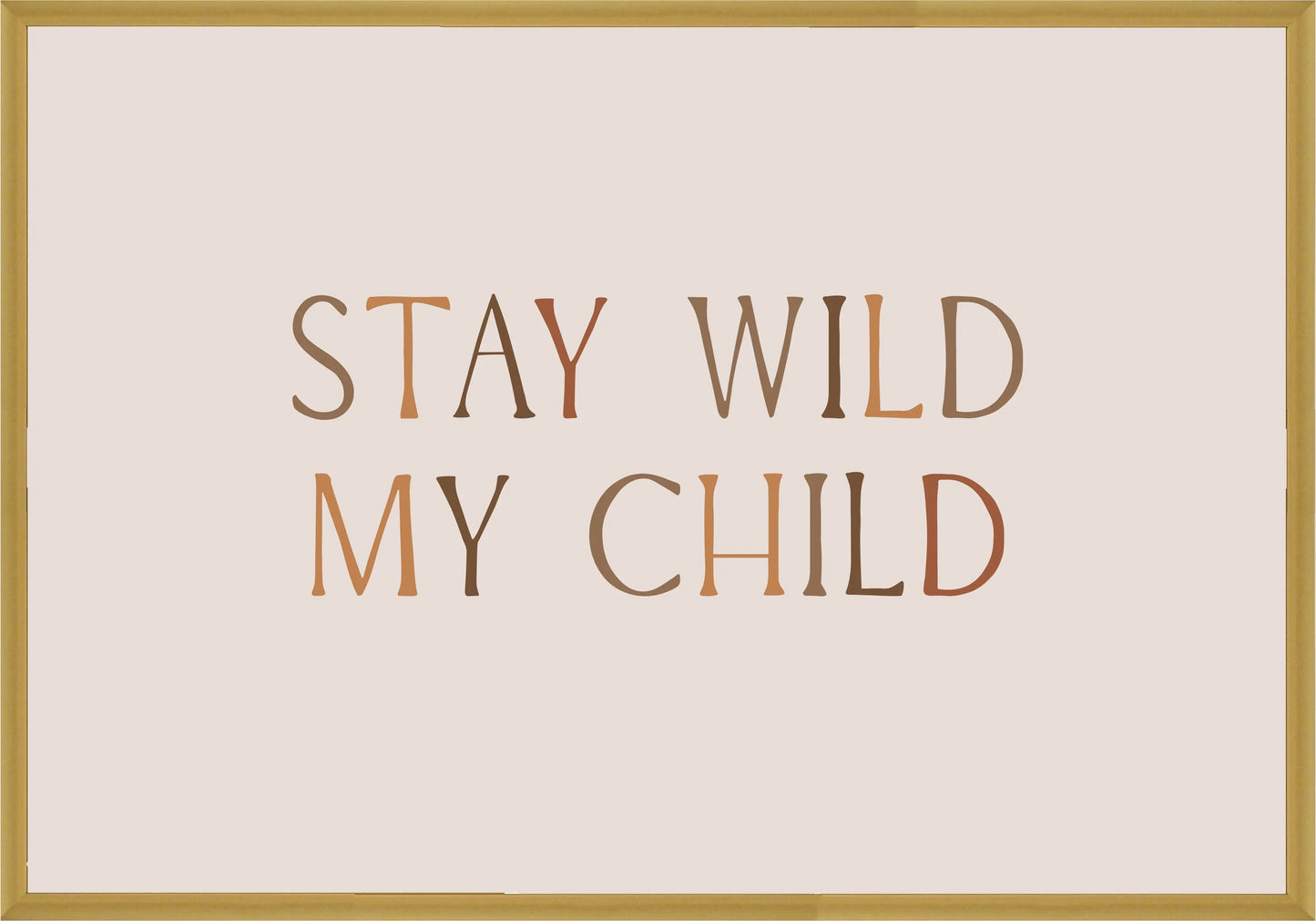 Stay Wild My Child Постер