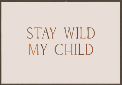 Stay Wild My Child Постер