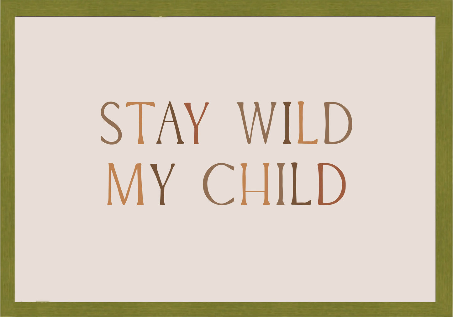 Stay Wild My Child Постер