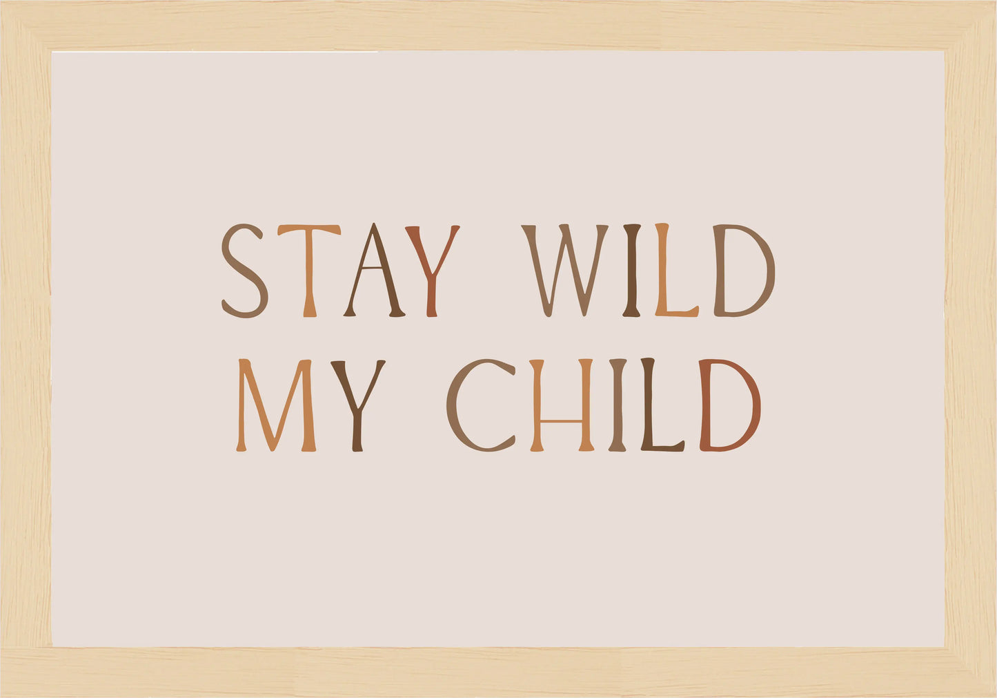 Stay Wild My Child Постер